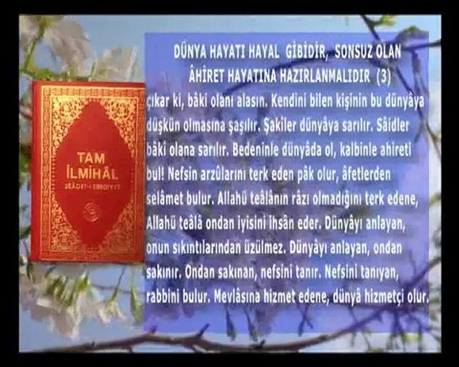 Dünya hayatı hayal gibidir...(1)