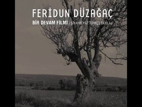 Feridun Düzağaç - Yürüdüm