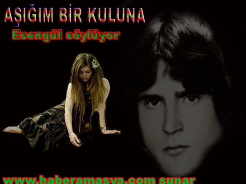 AŞIĞIM BİR KULUNA TANRIM -  ESENGÜL SÖYLÜYOR-www.haberamasya
