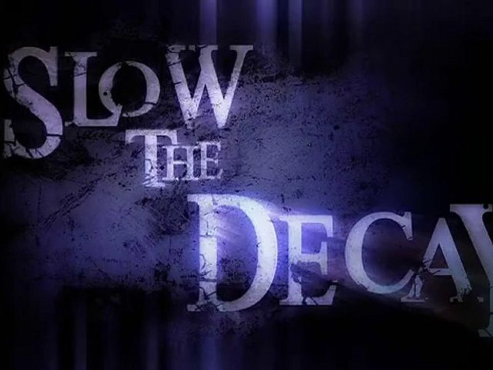 Slow the Decay - Trailer