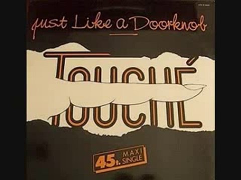 80's Boogie/ Funk -Touche - Just Like A Door Knob 1983