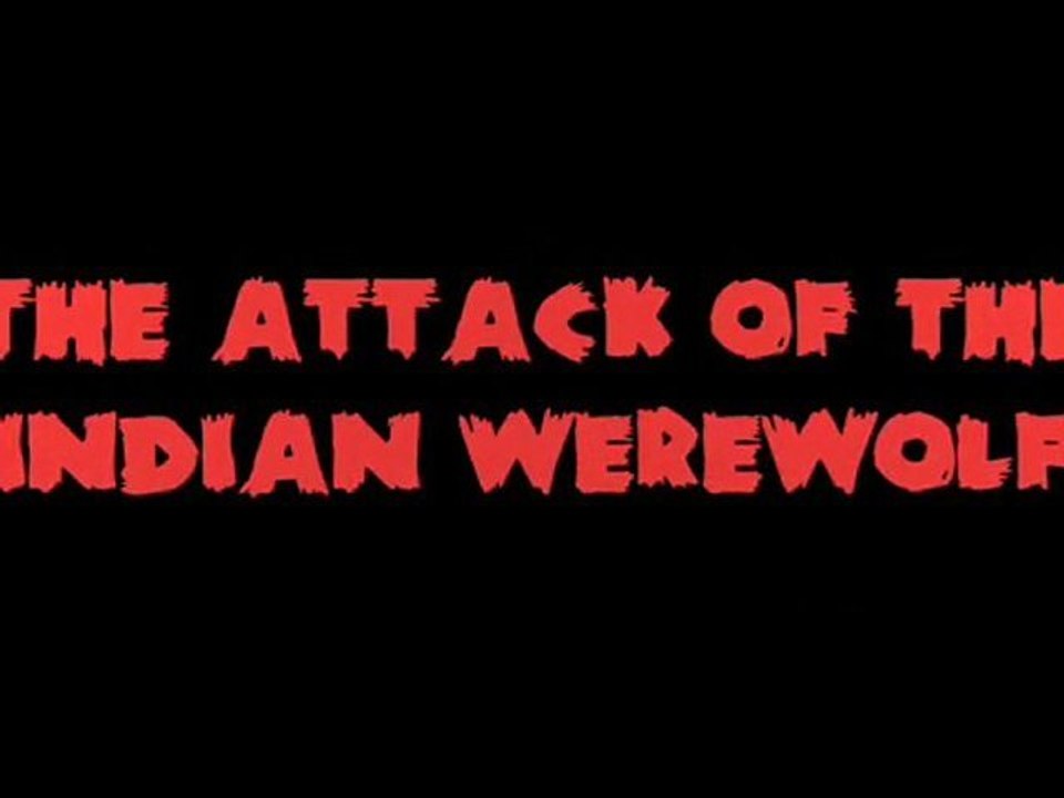 Attack of the Indian Werewolf - Trailer
