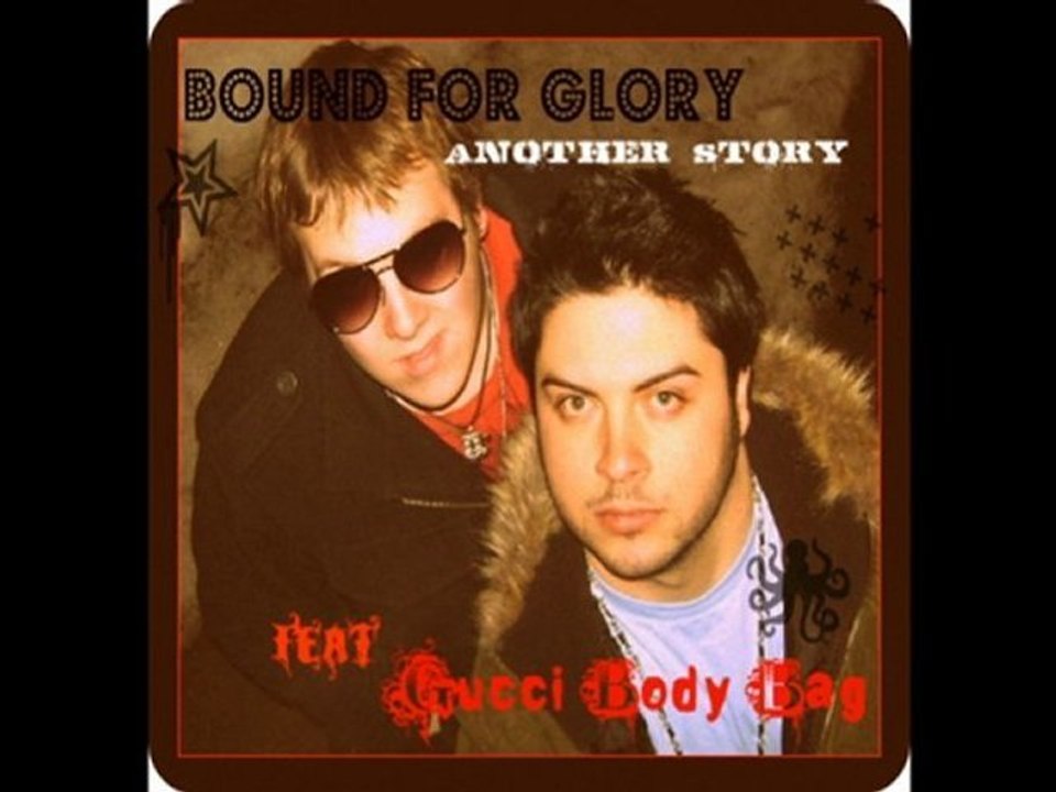 Another Story - Bound For Glory feat. Gucci Body Bag