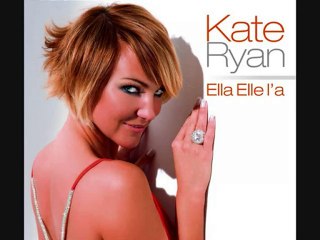 Kate Ryan - Ella Elle L'a