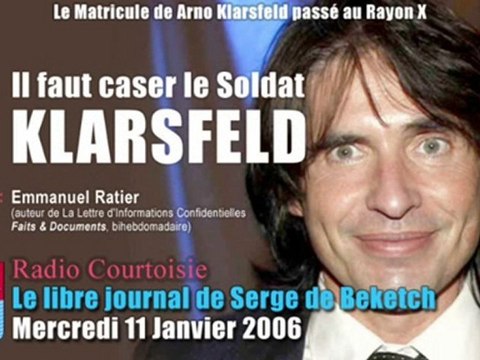 Arno Klarsfeld trituré par Beketch & Ratier - 1/2 (11/01/2006, Le Libre Journal, Radio Courtoisie)