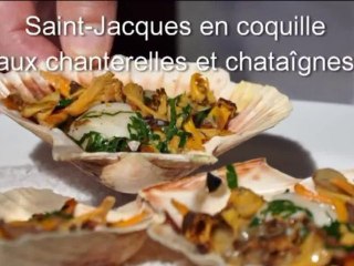 St-Jacques en coquille aux chanterelles et chataîgne