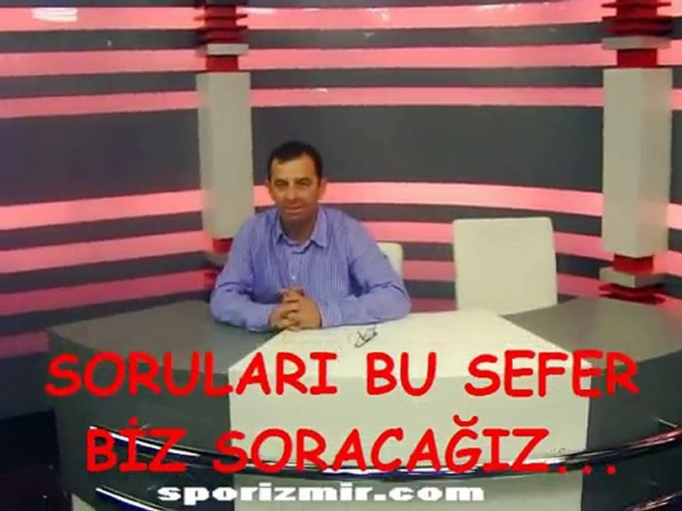 sporizmir.com sorucak Sinan Genç cevaplıyacak