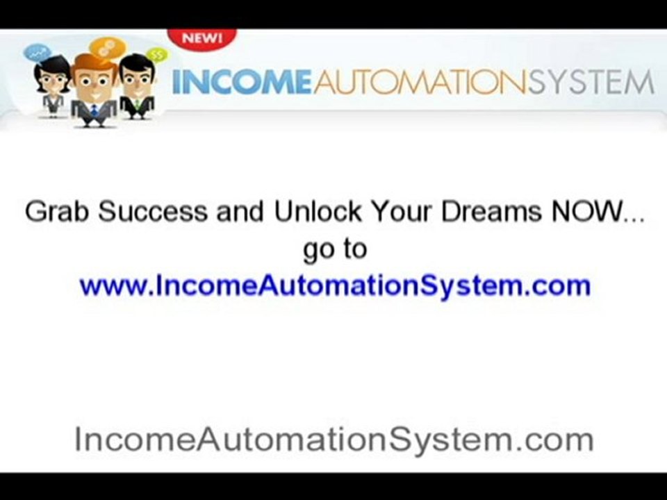 www.IncomeAutomationSystem.com