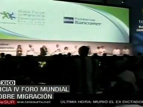Inicia en México IV Foro Mundial sobre Migración y Desarrollo