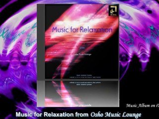 Music for Relaxation from Osho Music Lounge