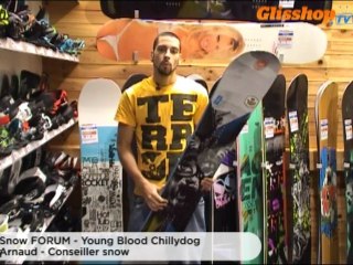 Snow FORUM - Young Blood Chillydog