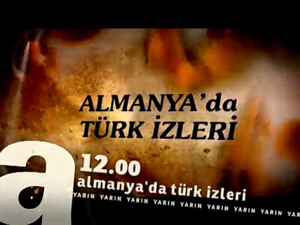 Almanya'da Türk İzleri, ATV belgesel fragmanı