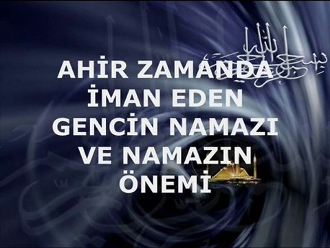 AHİR ZAMANDA İMAN EDEN GENCİN NAMAZI - NAMAZIN ÖNEMİ - Cihad Yapım Grafik