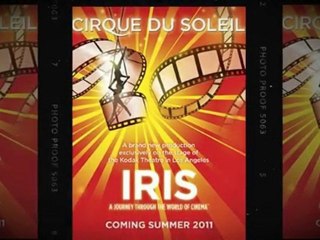 IRIS Cirque Du Soliel Kodak Theater