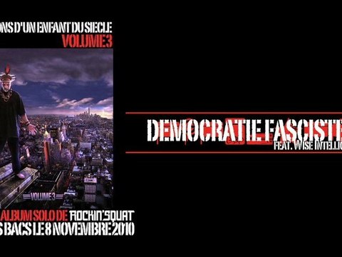 ROCKIN' SQUAT Democratie Fasciste 5 feat Wise Intelligent