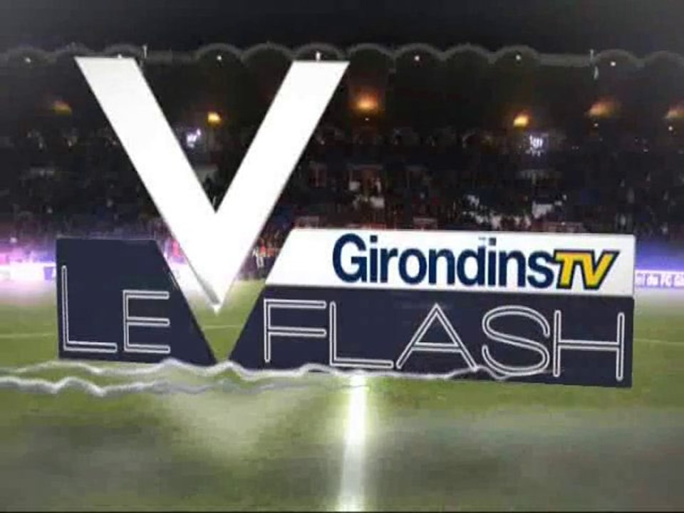 Le Flash de Girondins TV - Jeudi 11 novembre 2010