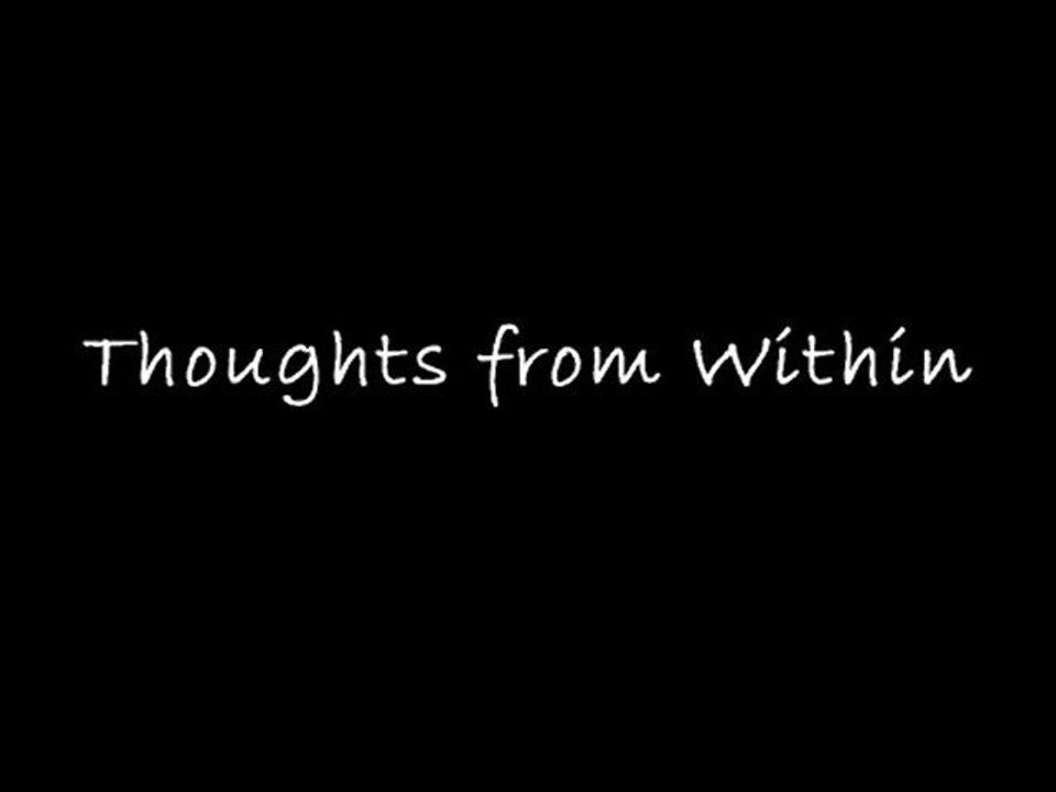 Thoughts from Within