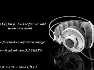 Yasin Çiçek ft J.J- Tarifini ver vol2 (trance versiyon)