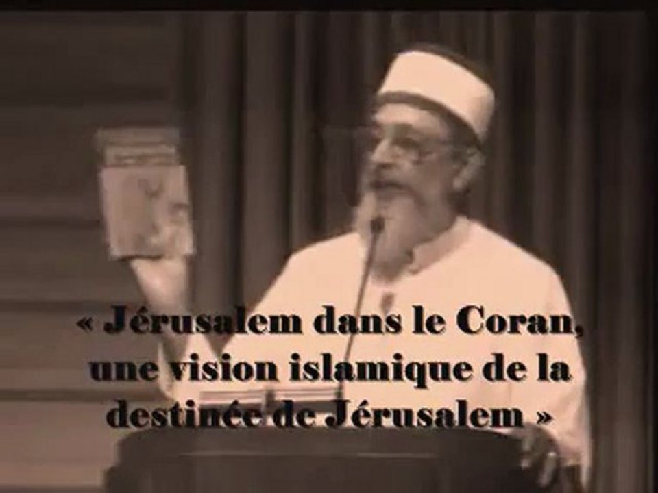 JERUSALEM DANS LE CORAN partie 1 - Par Sheikh Imran Hosein