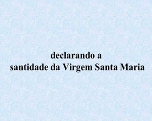 Nascimento de Nossa Senhora - Parte 1
