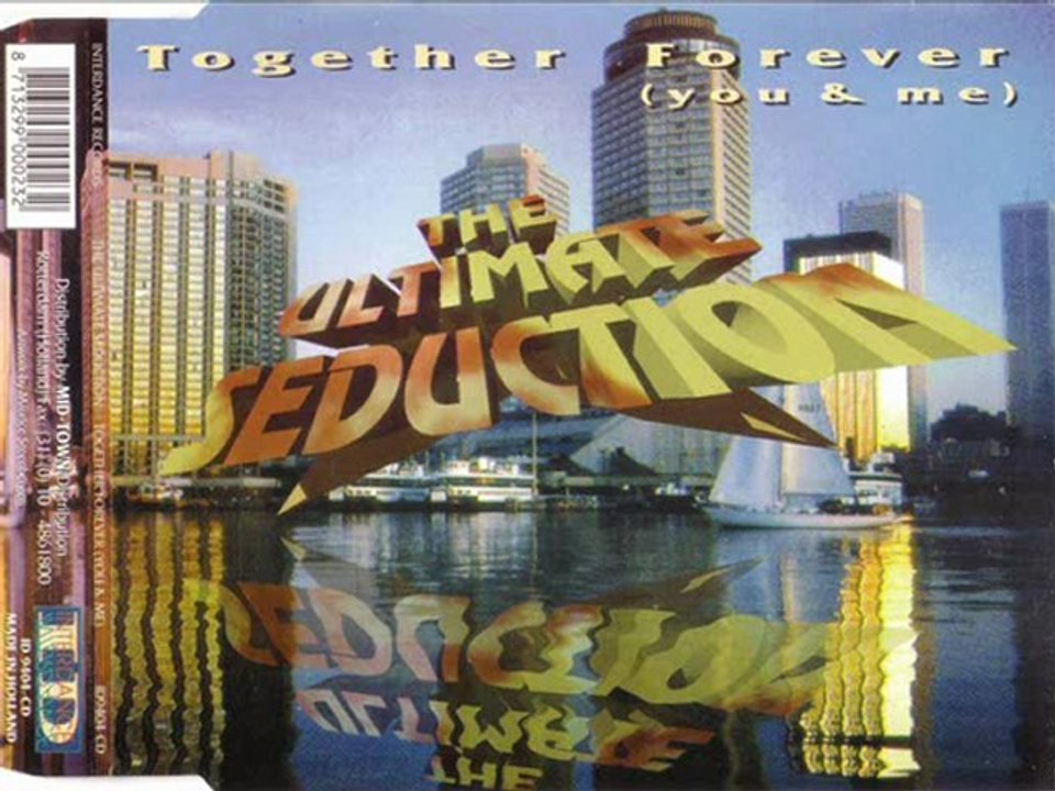 THE ULTIMATE SEDUCTION - Together forever (you & me) (extended mix)