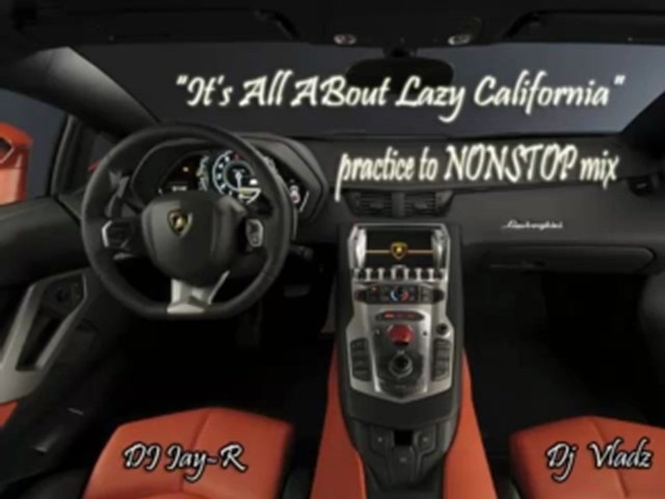 It's All About Lazy California - DJ JayR Ft. Dj Vladz