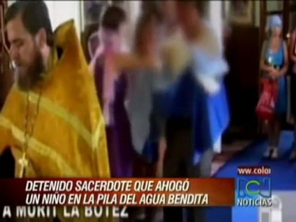 SACERDOTE AHOGA A BEBE AL BAUTIZARLO