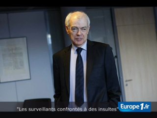 "Les surveillants confrontés à des insultes"