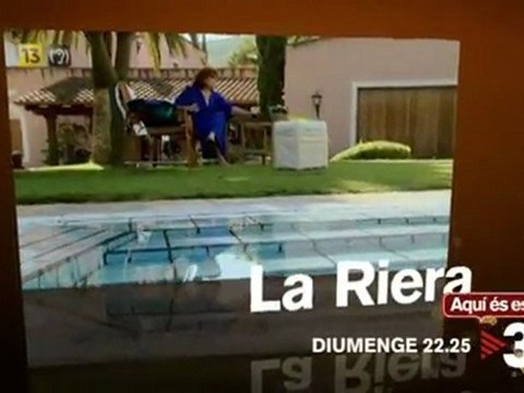 TV3 - Diumenge, 22.25, a TV3 - La Riera , últim capítol de la temporada