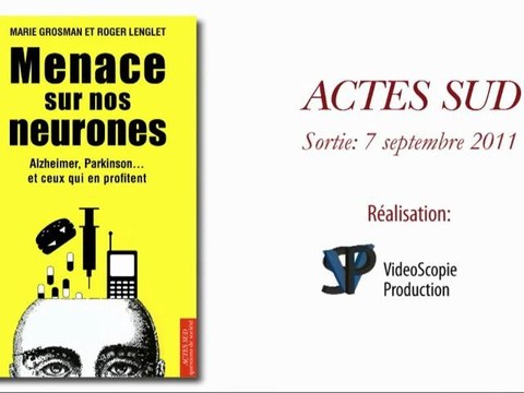 Menace sur nos neurones - Alzheimer, Parkinson... et ceux qui en profitent