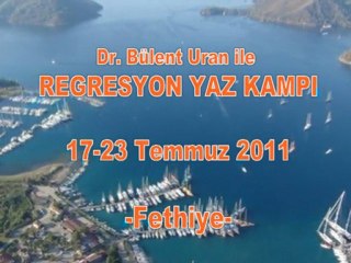 Regresyon Yaz Kampı - 17-23 Temmuz 2011 - Fethiye