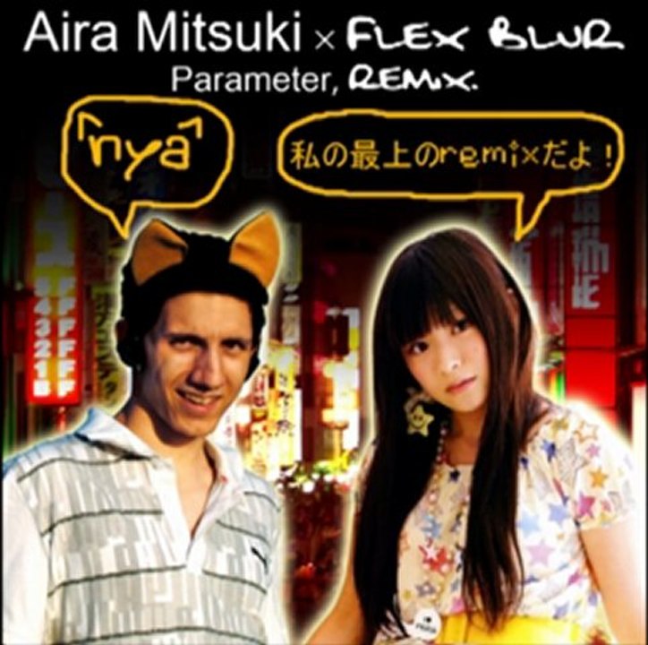 Aira Mitsuki - Parameter (Flex Blur γ-Form Remix)