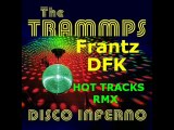 The Trammps - Disco inferno (Frantz DFK ) Hot Tracks Remix