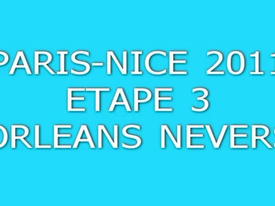PARIS-NICE 2011 ETAPE 3 ORLEANS NEVERS