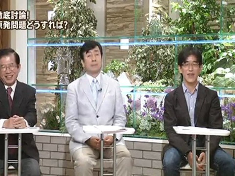 20110718　日本の原発 本当に大丈夫？　武田邦彦氏ほか