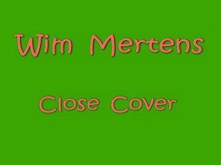 Wim Mertens - Close Cover
