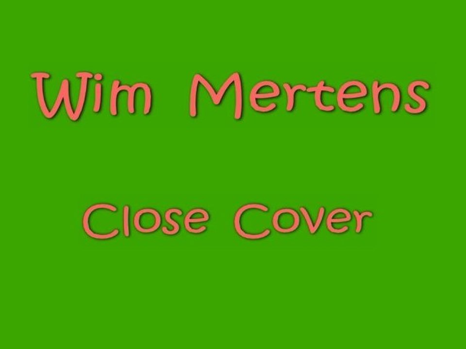 Wim Mertens - Close Cover