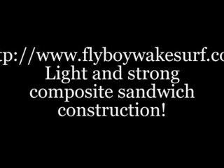 Flyboy wakesurf boards; provides the best and the most technically advanced wakesurf boards.