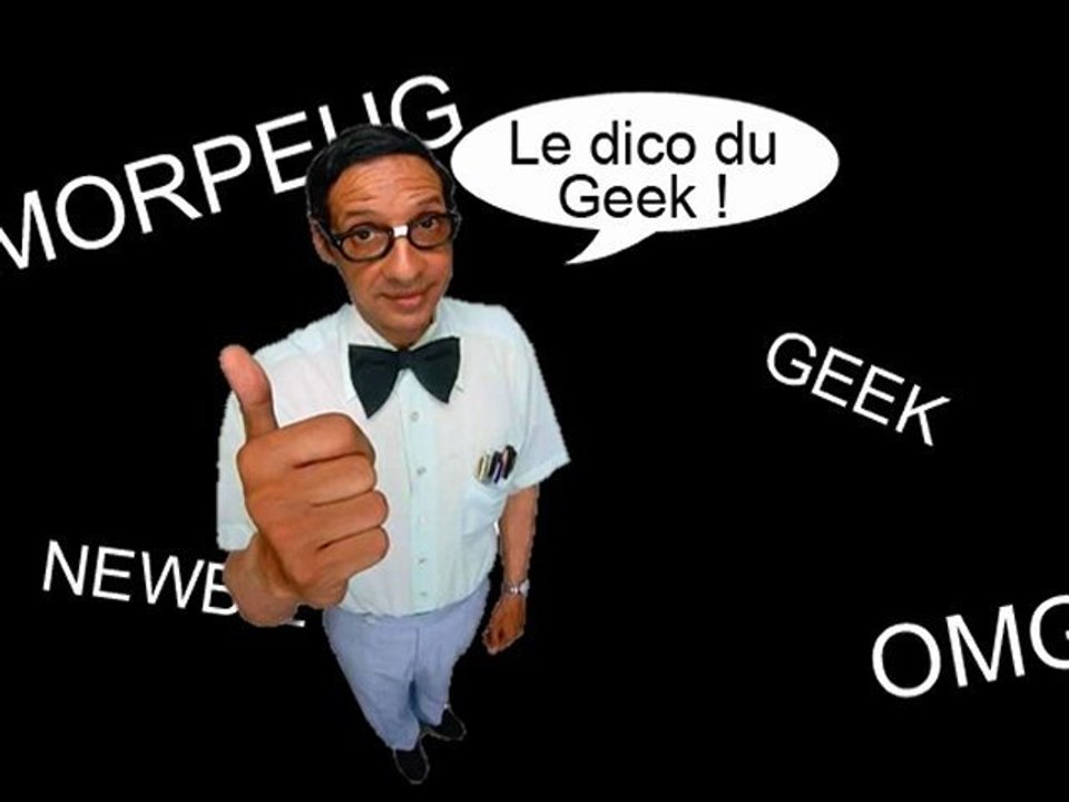 [Série] Le dico du geek (pilote)
