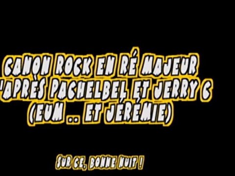 Canon rock par Jérémie (voir description)