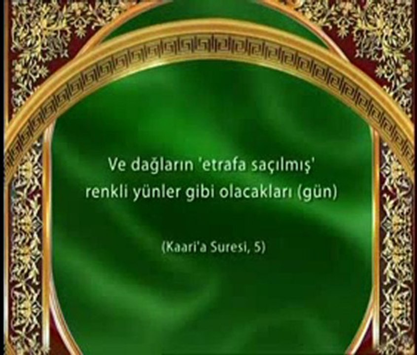 Kıyamet günü dağlar rengarenk yün yumakları gibi uçuşurlar