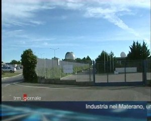 L' INDUSTRIA MATERANA SEMPRE PIU' IN DIFFICOLTA' 14-7-2011