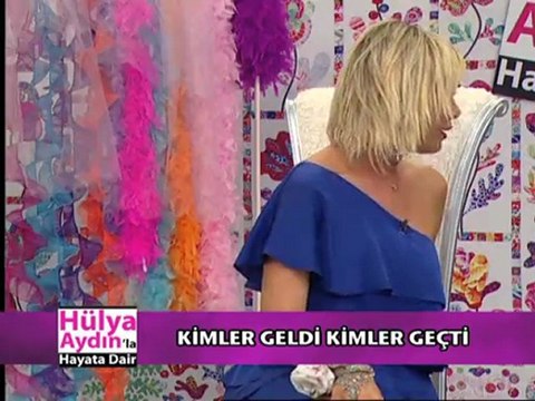 Hulya Aydın'la Hayata Dair kimler geldi 2
