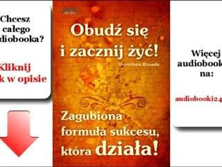 Obudź się i zacznij żyć! - Dorothea Brande - audiobook