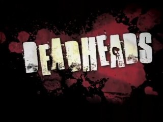 DeadHeads - Feature Trailer