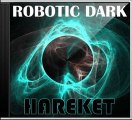 Robotic Dark - Hareket (Original Mix)