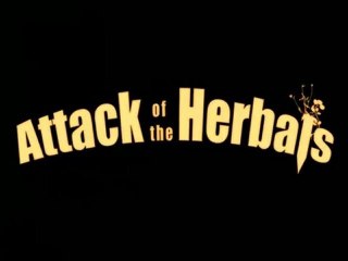 Attack of the Herbals - Teaser Trailer #3