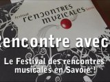 TV Albé - Albé Reportage - Rencontre avec Le festival des rencontres Musicales en Savoie