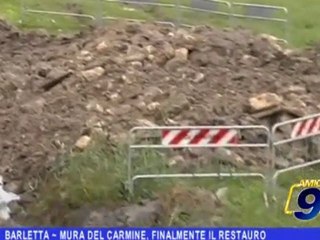 Barletta | Mura del Carmine finalmente il restauro