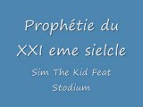 Prophétie du XXIeme siecle Sim The Kid feat Stodium